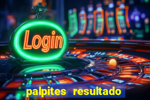 palpites resultado correto jogos de hoje